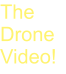 The Drone Video!