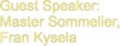 Guest Speaker: Master Sommelier, Fran Kysela