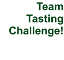 TeamTastingChallenge!