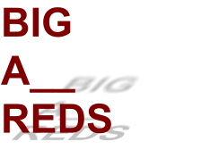 BIG A__ REDS