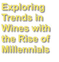 Exploring Trends in Wines with  the Rise of Millennials