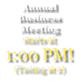Annual BusinessMeeting starts at 1:00 PM! (Tasting at 2)