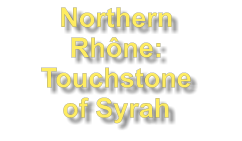 NorthernRhne: Touchstoneof Syrah